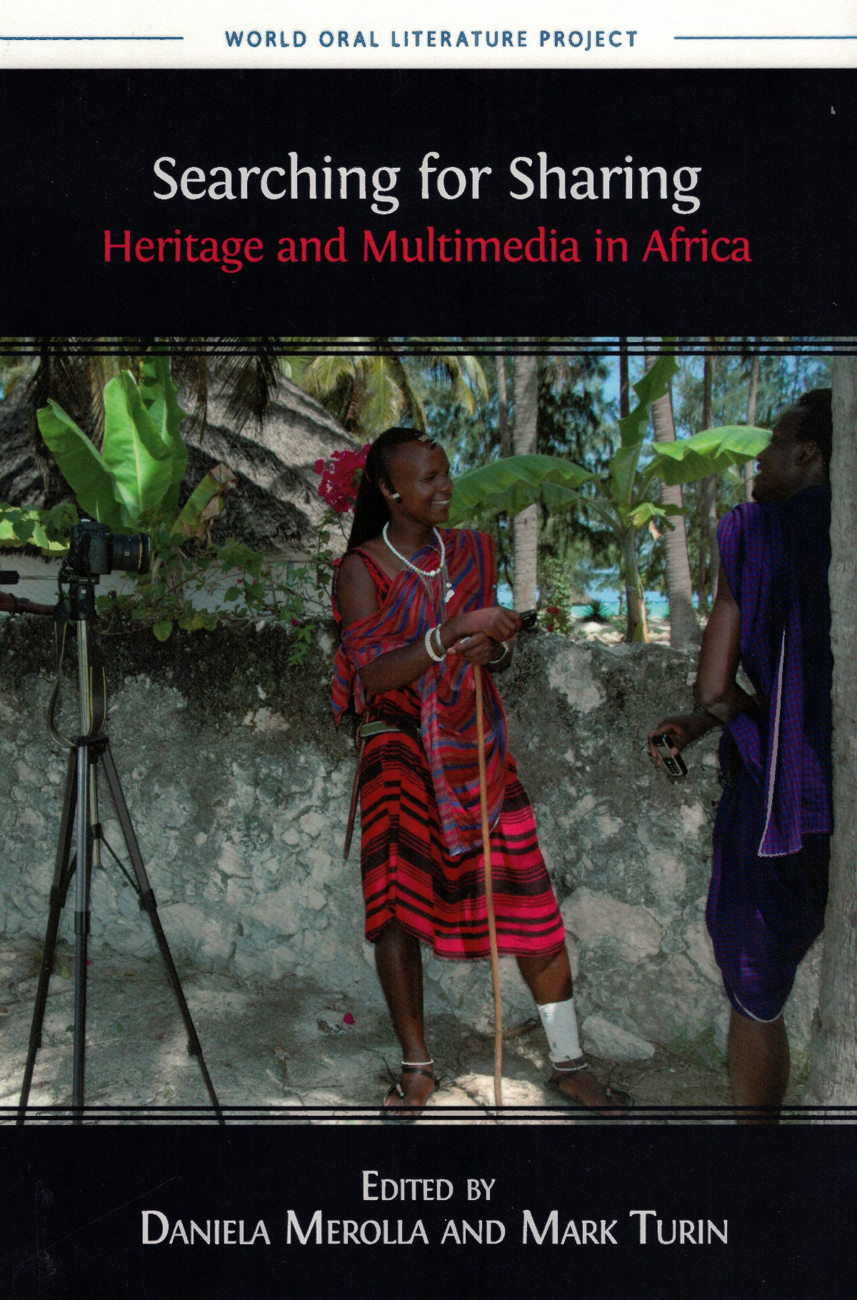 Daniela Merolla and Mark Turin (eds.), Searching for Sharing Heritage and Multimedia in Africa